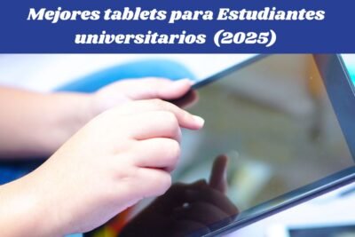 Mejores tablets para estudiantes universitarios 2025