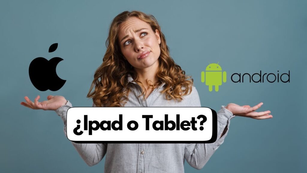 Qué es mejor un iPad o una tablet